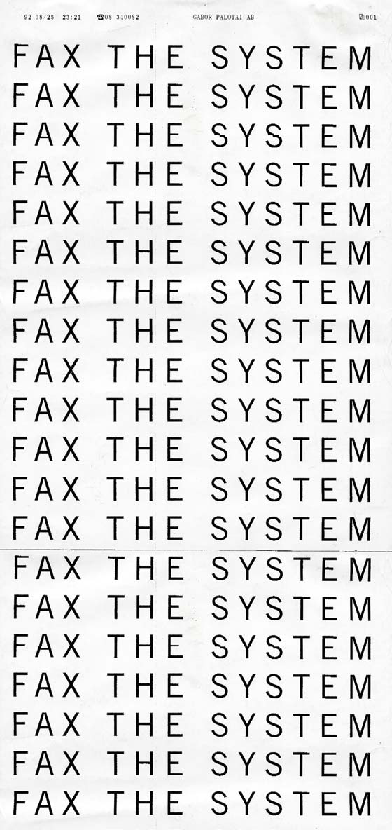 Fax the system by Gábor Palotai for Artpool’s Faxzine, 1992.