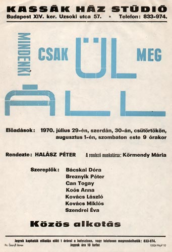 Kassák Ház Stúdió: Mindig csak ül meg áll c. előadás plakátja