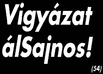 Vigyázat álSajnos! (54)
