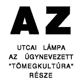 Az utcai lámpa az úgynevezett „tömegkultúra” része.
